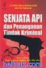 Senjata Api dan Penanganan Tindak Kriminal